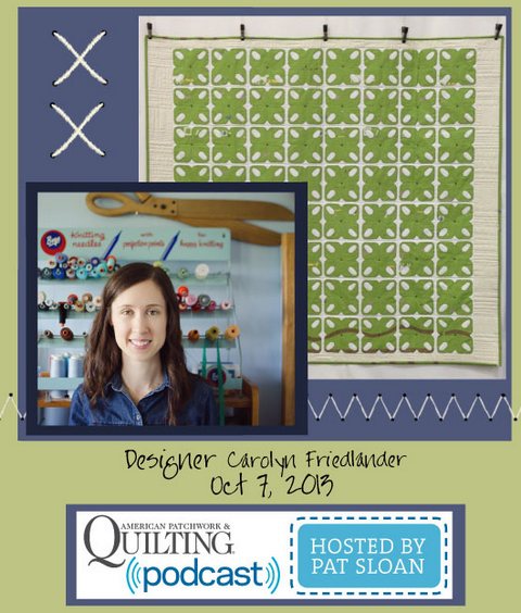 Pat Sloan American Patchwork and Quilting radio Carolyn Friedlander Oct guest